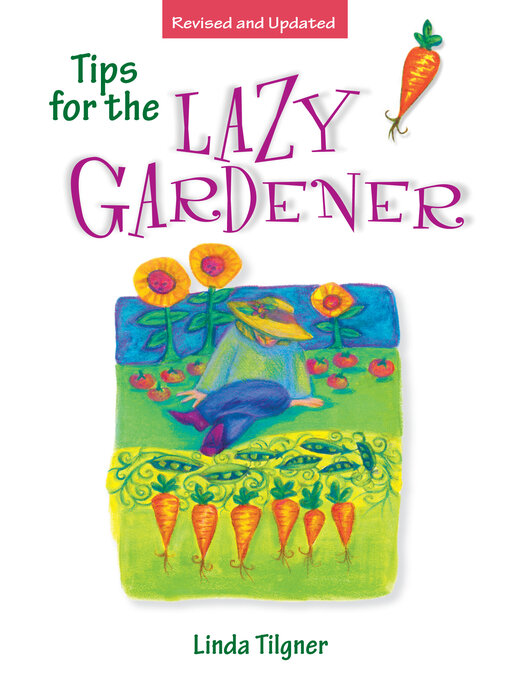 Title details for Tips for the Lazy Gardener by Linda Tilgner - Available